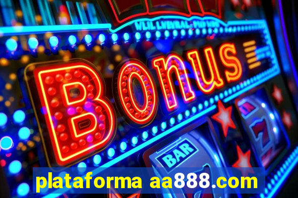 plataforma aa888.com